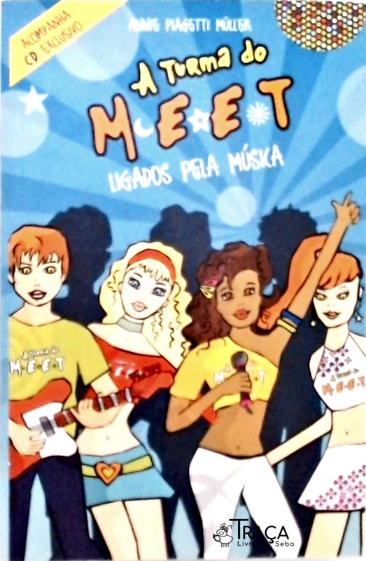 A Turma do Meet - Ligados Pela Música + Cd