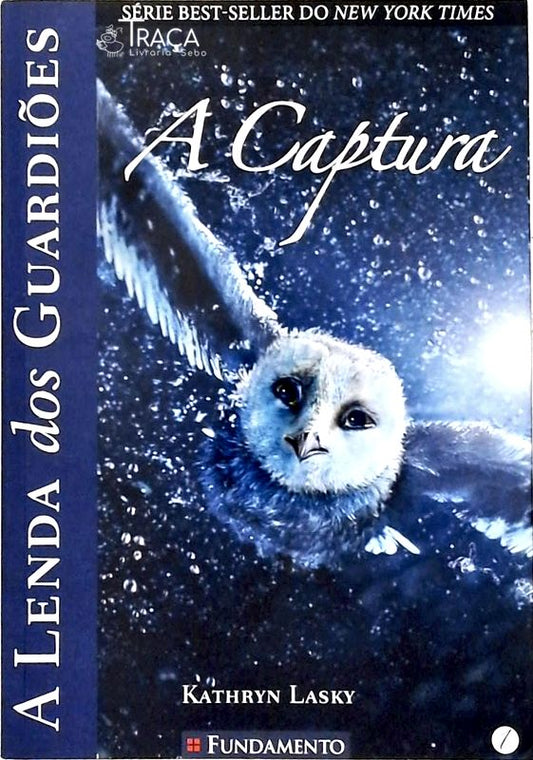 A Captura (a Lenda dos Guardiões; 1)