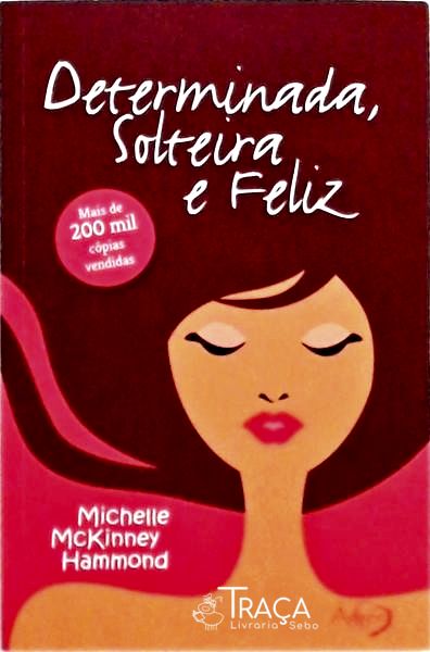 Determinada, Solteira e Feliz
