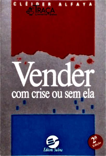 Vender com Crise Ou sem Ela