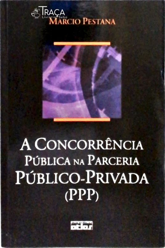 A Concorrência Pública Na Parceria Público-privada