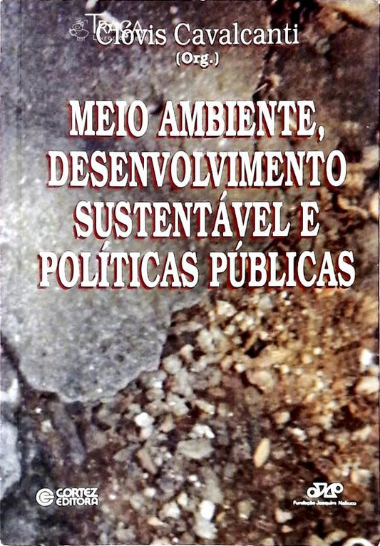 Meio Ambiente, Desenvolvimento Sustentável e Políticas Públicas