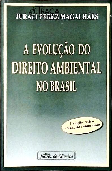 A Evolução do Direito Ambiental No Brasil