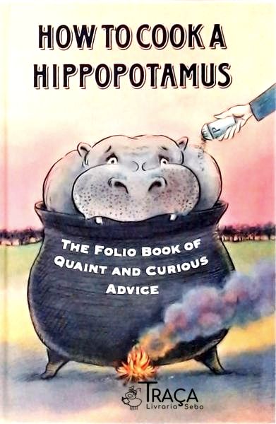 How To Cook a Hippopotamus
