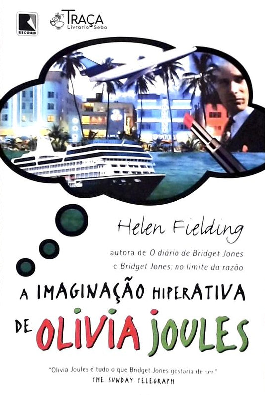 A Imaginação Hiperativa De Olivia Joules