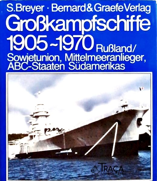 Grosskampfschiffe, 1905-1970