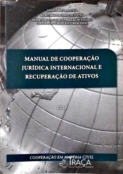 Manual De Cooperação Jurídica Internacional E Recuperação De Ativos