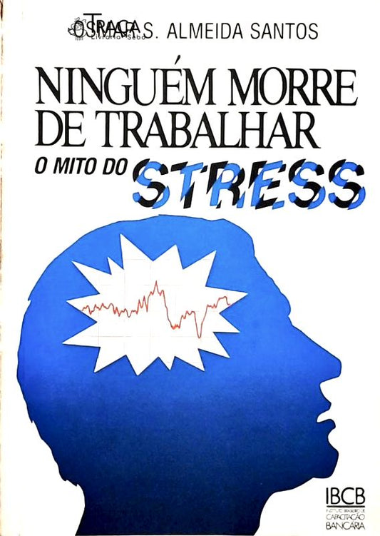 Ninguém Morre de Trabalhar