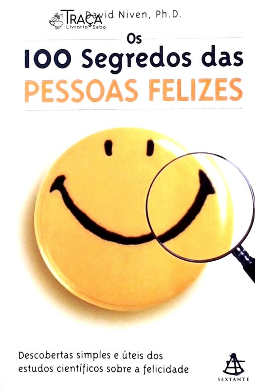 Os 100 Segredos das Pessoas Felizes
