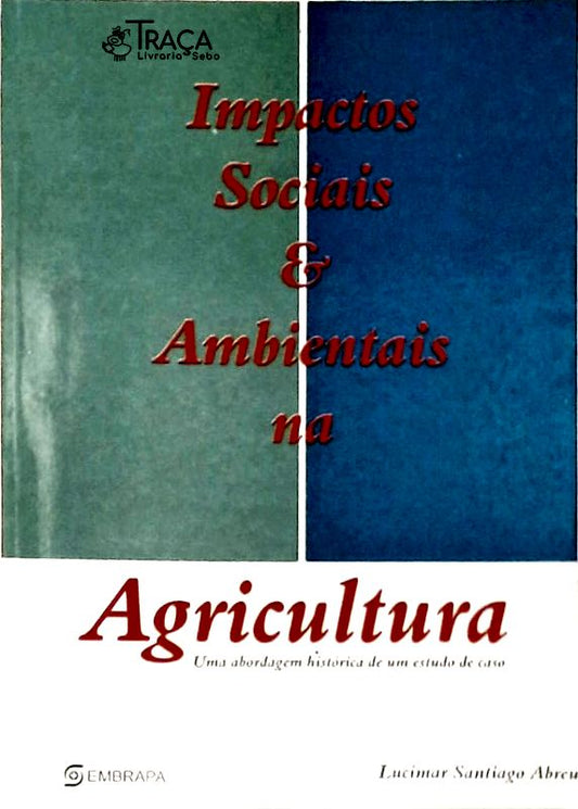 Impactos Sociais e Ambientais Na Agricultura