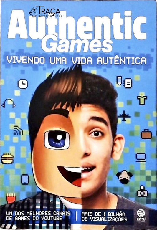 Authentic Games - Vivendo uma Vida Autêntica