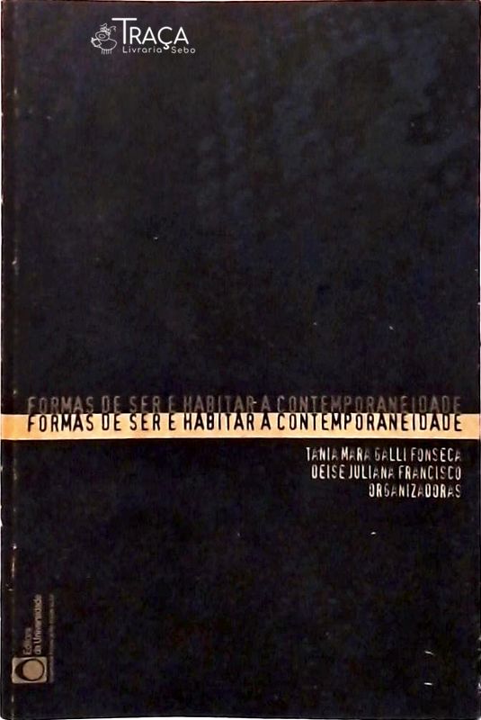 Formas De Ser E Habitar A Contemporaneidade