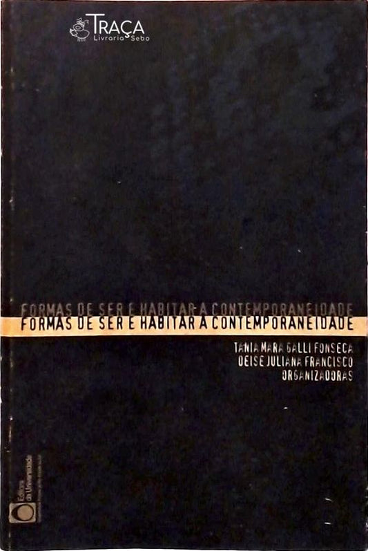 Formas De Ser E Habitar A Contemporaneidade