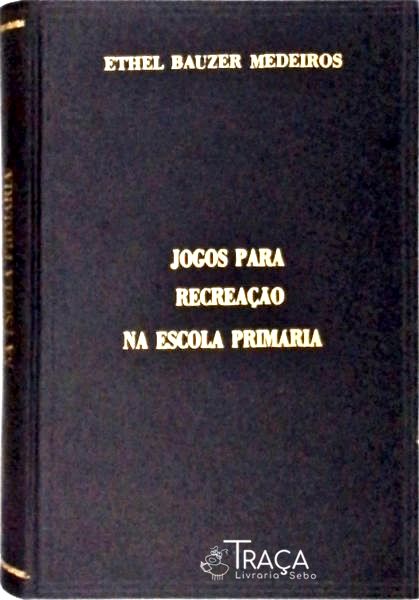 Jogos Para Recreação Na Escola Primária