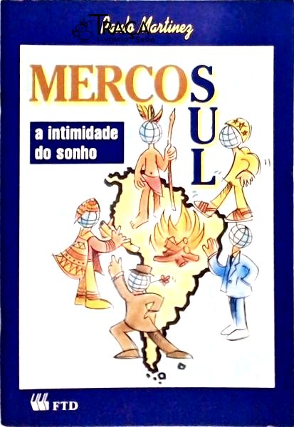 Mercosul - a Intimidade do Sonho