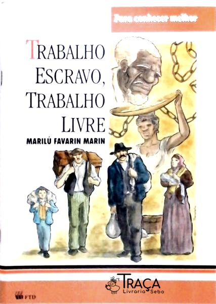 Trabalho Escravo, Trabalho Lvre