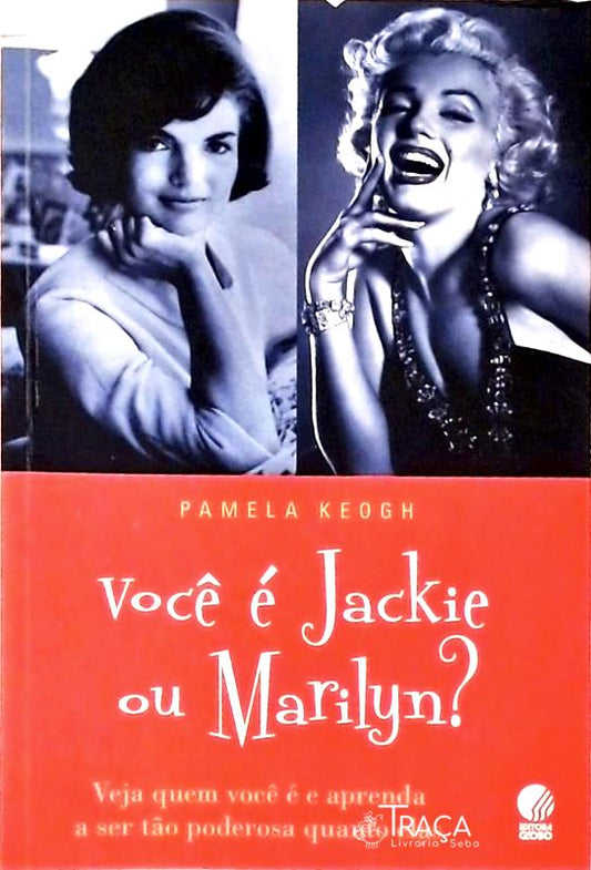Você É Jackie Ou Marilyn?