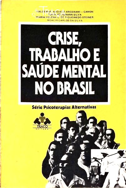 Crise, Trabalho E Saúde Mental No Brasil