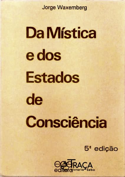 Da Mística e dos Estados de Consciência