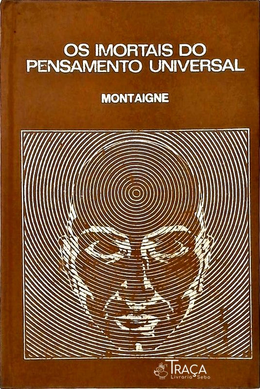 O Pensamento Vivo De Montaigne