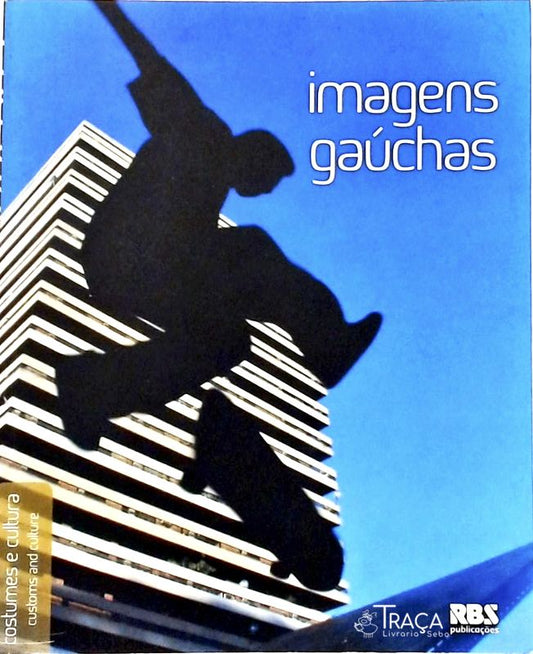 Imagens Gaúchas - Costumes e Cultura