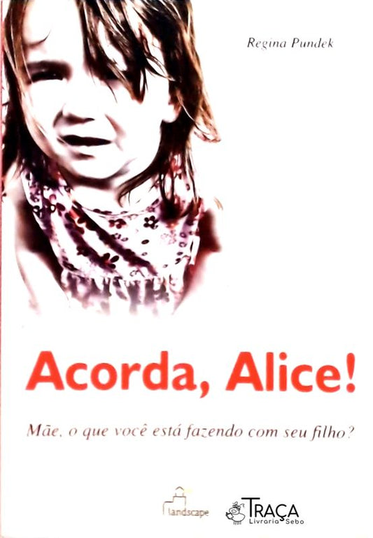 Acorda Alice!