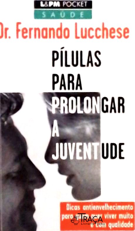 Pílulas para Prolongar a Juventude