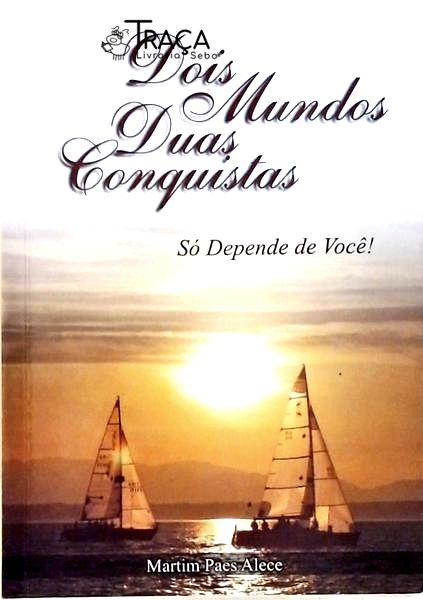 Dois Mundos, Duas Conquistas