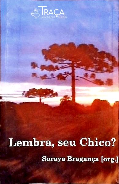 Lembra, Seu Chico?