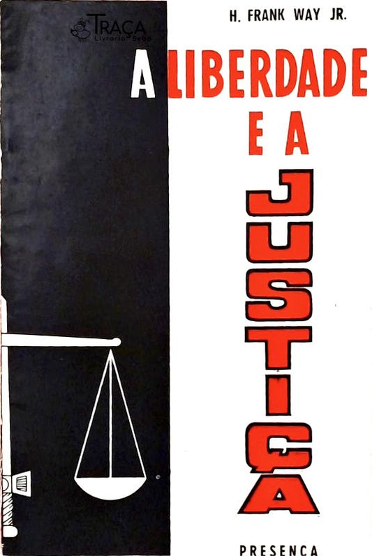 A Liberdade e a Justiça