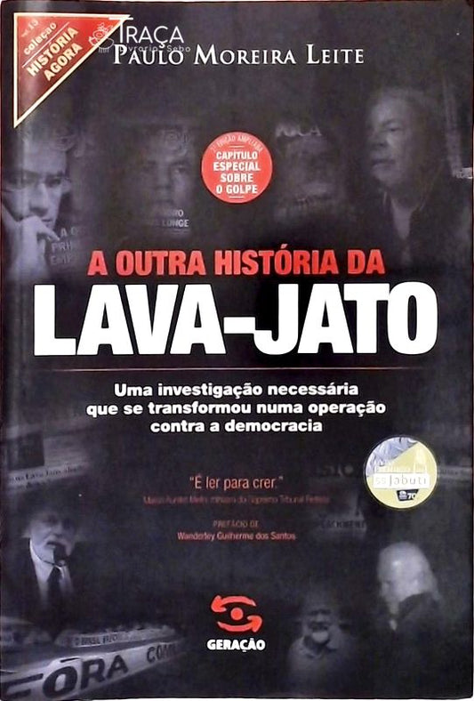A Outra História Da Lava-jato