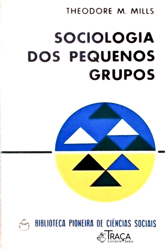 Sociologia Dos Pequenos Grupos