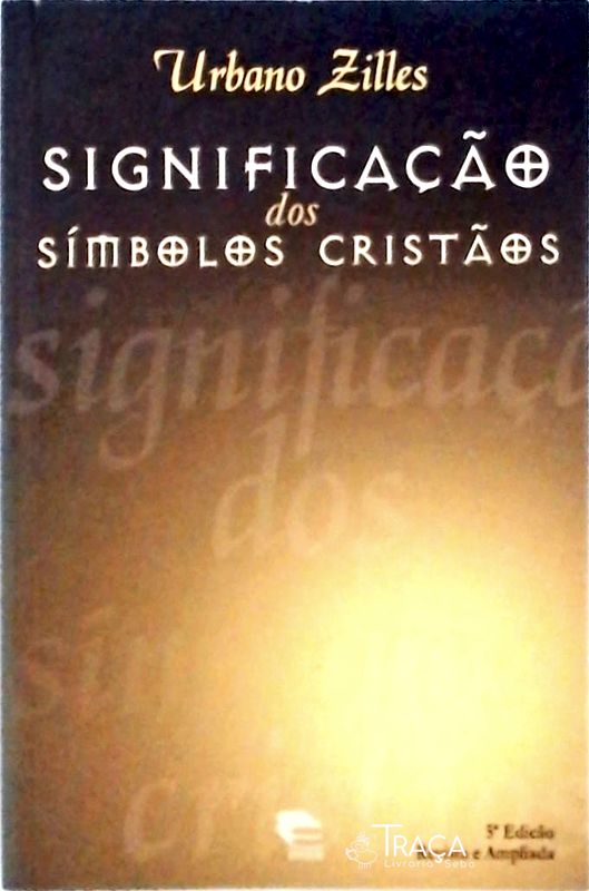 Significação Dos Símbolos Cristãos