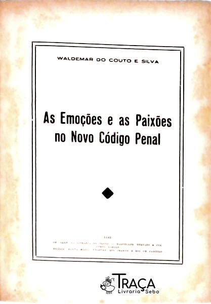 As Emoções e as Paixões No Novo Código Penal