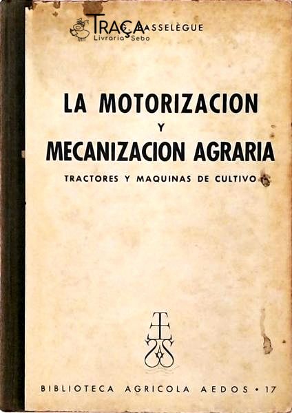 La Motorizacion Y Mecanizacion Agraria