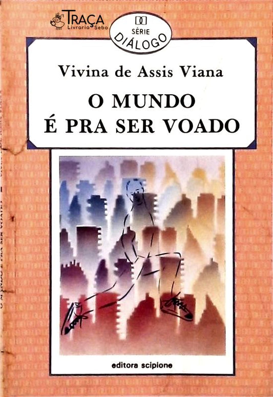 O Mundo É Pra Ser Voado