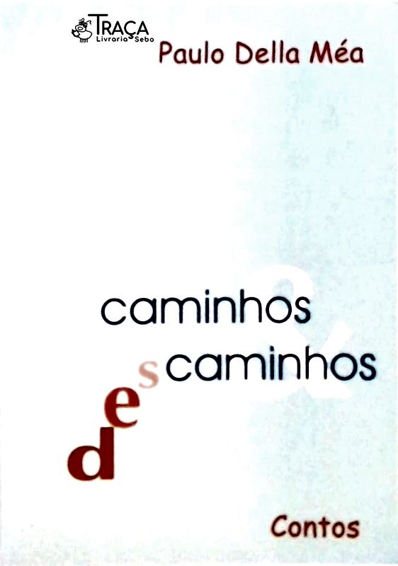 Caminhos e Descaminhos