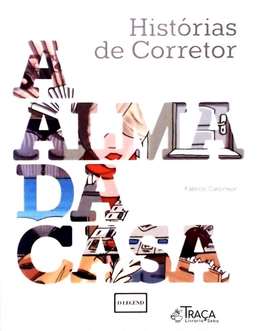 Histórias de Corretor - Alma da Casa