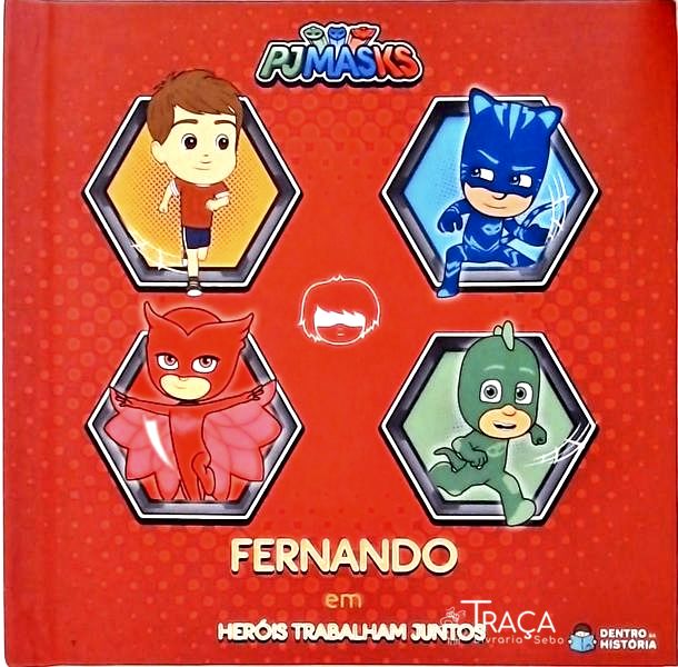 Fernando em Heróis Trabalham Juntos