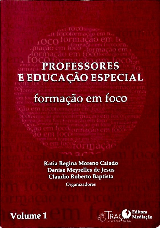 Professores e Educação Especial Vol 1