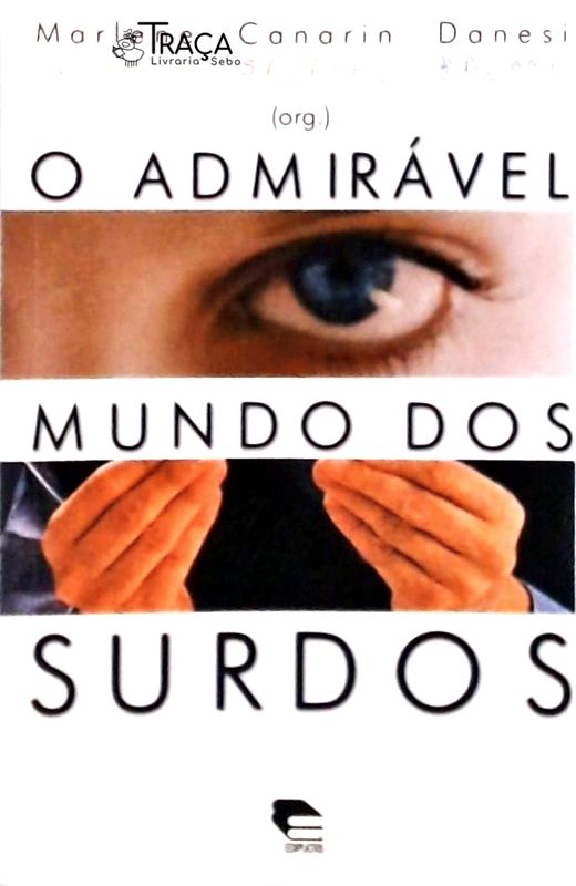 O Admirável Mundo dos Surdos