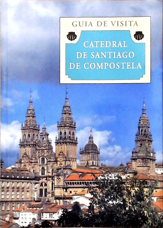 Guia de Visita - Catedral de Santiago de Compostela