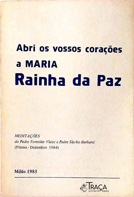 Abri Vosso Corações a Maria Rainha da Paz