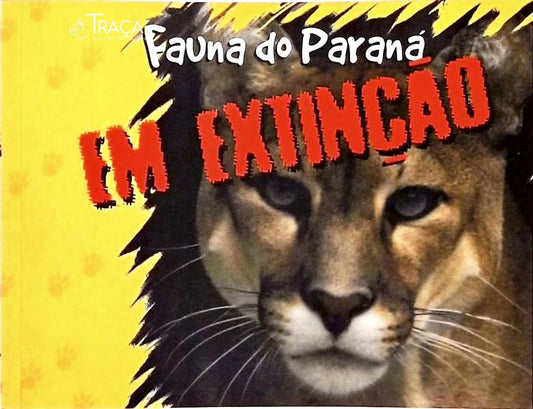 Fauna do Paraná em Extinção