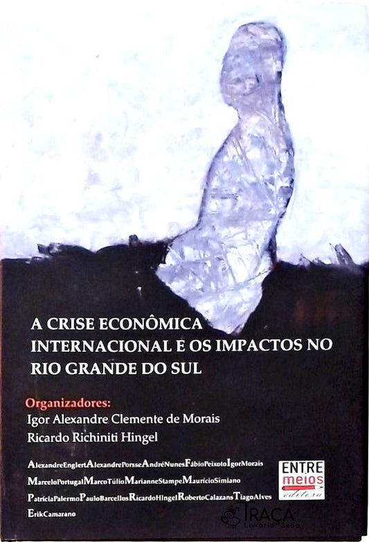 A Crise Econômica Internacional e os Impactos No Rio Grande do Sul