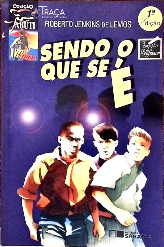 Sendo o Que Se É