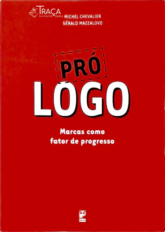 Pró Logo - Marcas Como Fator de Progresso