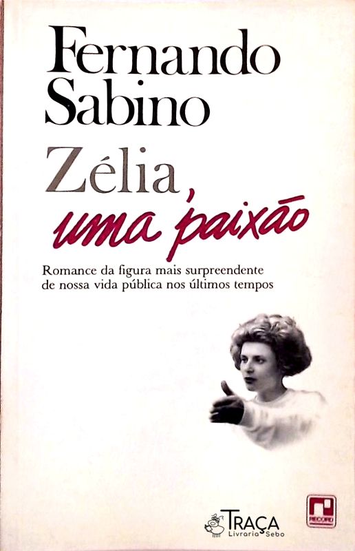 Zélia, Uma Paixão