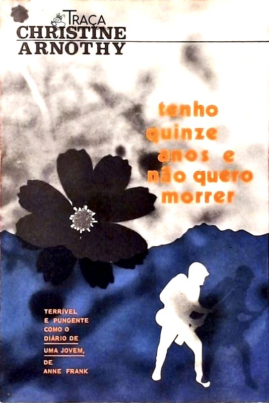 Tenho Quinze Anos e Não Quero Morrer