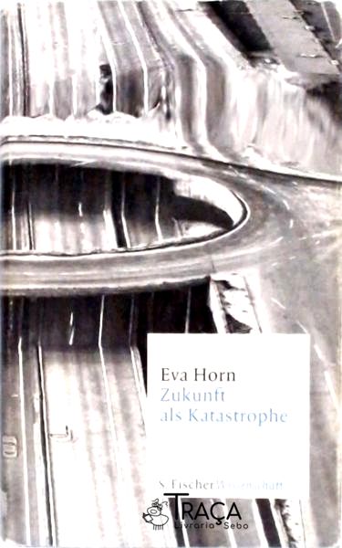 Zukunft Als Katastrophe